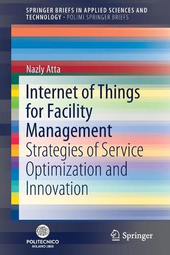[object Object] «Internet of Things for Facility Management: Strategies of Service Optimization and Innovation», автор Назлі Атта - фото №1