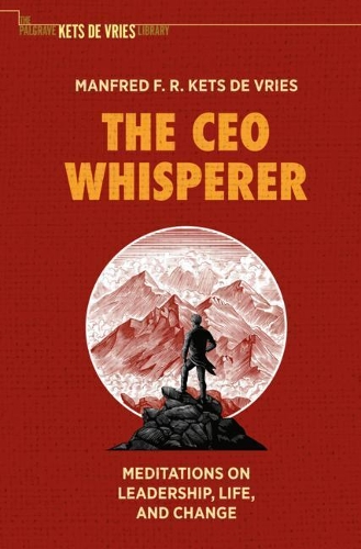 Паперова книга «The CEO Whisperer: Meditations on Leadership, Life, and Change», автор Манфред Ф. Р. Кетс де Вріс - фото №1