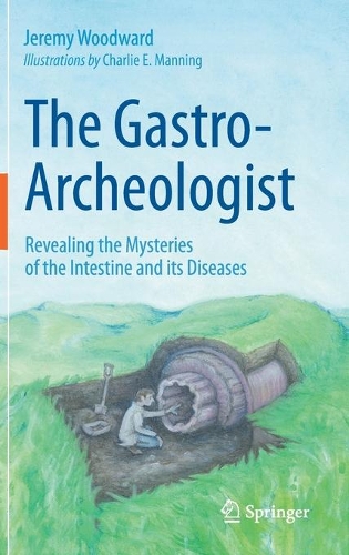 Бумажная книга «The Gastro-Archeologist: Revealing the Mysteries of the Intestine and its Diseases», автор Джереми Вудворд - фото №1