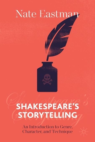 Паперова книга «Shakespeare's Storytelling: An Introduction to Genre, Character, and Technique», автор Нейт Істмен - фото №1