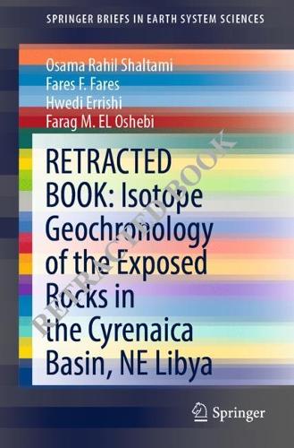 Бумажная книга «Isotope Geochronology of the Exposed Rocks in the Cyrenaica Basin, NE Libya», авторов Фараг М. Эль-Ошеби, Фарес Ф. Фарес, Хведи Эрриши, Усама Рахиль Шалтами - фото №1