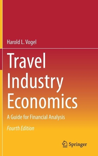 Бумажная книга «Travel Industry Economics: A Guide for Financial Analysis», автор Гарольд Л. Фогель - фото №1