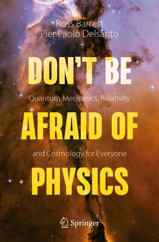 Паперова книга «Don't Be Afraid of Physics: Quantum Mechanics, Relativity and Cosmology for Everyone», авторів Пірс Паоло Дельсанто, Росс Барретт - фото №1