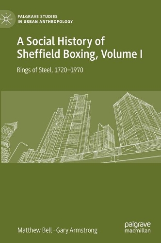 Бумажная книга «A Social History of Sheffield Boxing, Volume I: Rings of Steel, 1720–1970», автор Гэри Армстронг - фото №1