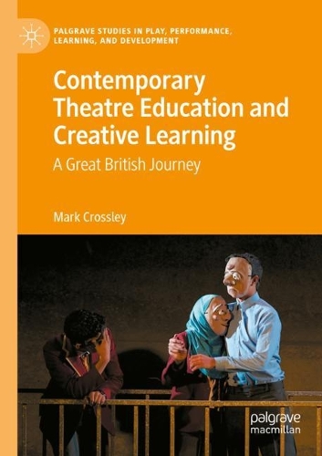 Бумажная книга «Contemporary Theatre Education and Creative Learning: A Great British Journey», автор Марк Кроссли - фото №1