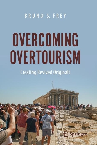 Бумажная книга «Overcoming Overtourism: Creating Revived Originals», автор Бруно С. Фрей - фото №1
