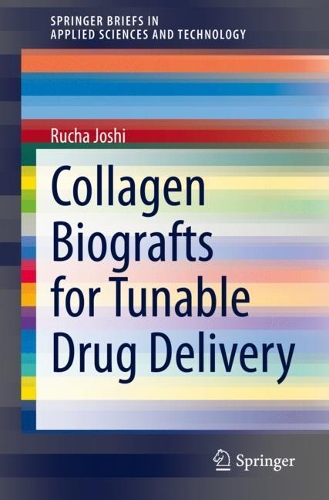 Бумажная книга «Collagen Biografts for Tunable Drug Delivery», автор Руча Джоши - фото №1