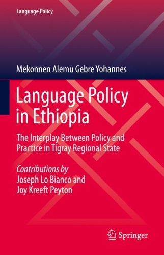 Бумажная книга «Language Policy in Ethiopia: The Interplay Between Policy and Practice in Tigray Regional State», автор Меконнен Алему Гебре Йоханнес - фото №1