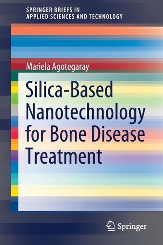 Бумажная книга «Silica-Based Nanotechnology for Bone Disease Treatment», автор Мариэла Аготегарай - фото №1