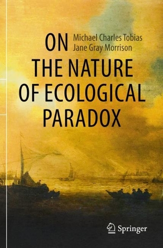 Бумажная книга «On the Nature of Ecological Paradox», авторов Джейн Грей Моррисон, Майкл Чарльз Тобиас - фото №1