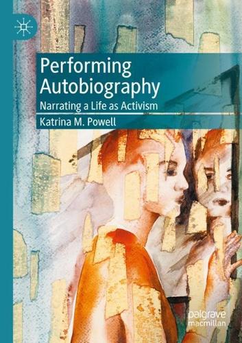 Бумажная книга «Performing Autobiography: Narrating a Life as Activism», автор Катрина М. Пауэлл - фото №1