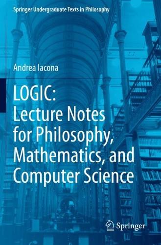 [object Object] «LOGIC: Lecture Notes for Philosophy, Mathematics, and Computer Science», автор Андреа Якона - фото №1