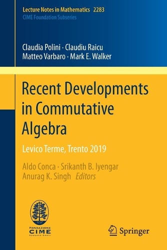 Бумажная книга «Recent Developments in Commutative Algebra: Levico Terme, Trento 2019», авторов Клаудия Полини, Клаудиу Райку, Марк Э. Уокер, Маттео Варбаро - фото №1