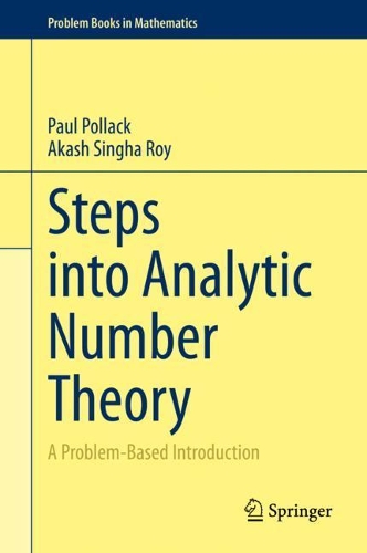 [object Object] «Steps into Analytic Number Theory: A Problem-Based Introduction», авторов Акаш Сингха Рой, Пол Поллак - фото №1
