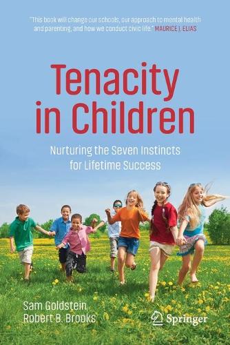 Бумажная книга «Tenacity in Children: Nurturing the Seven Instincts for Lifetime Success», авторов Роберт Б. Брукс, Сэм Голдстайн - фото №1