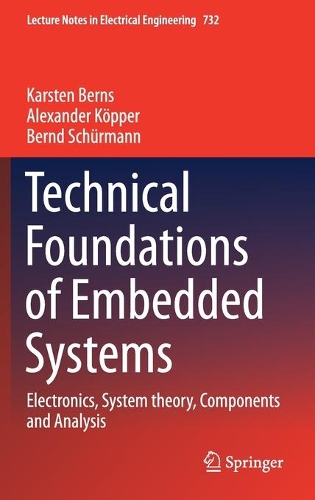 Паперова книга «Technical Foundations of Embedded Systems: Electronics, System theory, Components and Analysis», авторів Александр Кеппер, Бернд Шюрманн, Карстен Бернс - фото №1