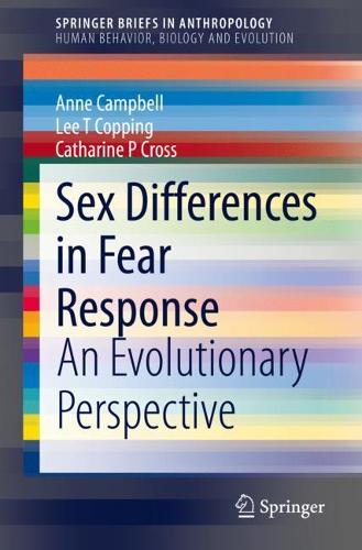 Бумажная книга «Sex Differences in Fear Response: An Evolutionary Perspective», авторов Энн Кэмпбелл, Катарина П Кросс, Ли Т. Коппинг - фото №1