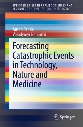 Бумажная книга «Forecasting Catastrophic Events in Technology, Nature and Medicine», авторов Антон Панда, Владимир Нагорный - фото №1
