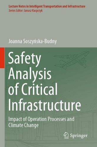 [object Object] «Safety Analysis of Critical Infrastructure: Impact of Operation Processes and Climate Change», автор Джоанна Сошинська-Будні - фото №1