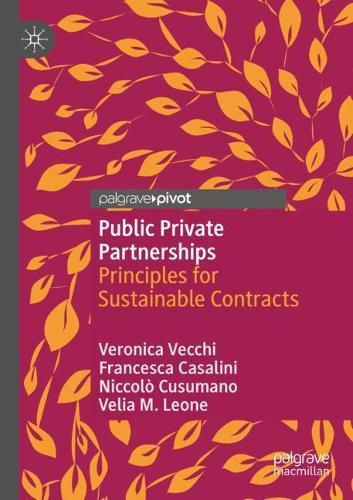 Бумажная книга «Public Private Partnerships: Principles for Sustainable Contracts», авторов Франческа Казалини, Никколо Кусумано, Велия М. Леоне, Вероника Векки - фото №1