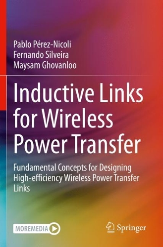 [object Object] «Inductive Links for Wireless Power Transfer: Fundamental Concepts for Designing High-efficiency Wireless Power Transfer Links», авторів Фернандо Сілвейра, Майсам Гованлу, Пабло Перес-Ніколі - фото №1