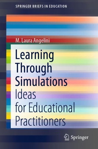 [object Object] «Learning Through Simulations: Ideas for Educational Practitioners», автор М. Лаура Анджелини - фото №1