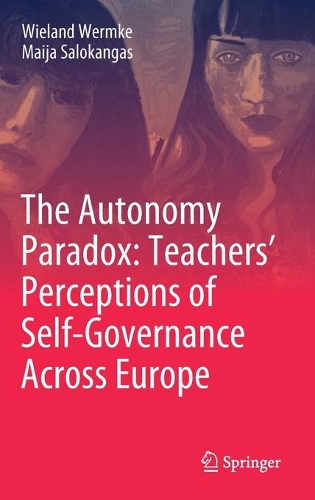 Бумажная книга «The Autonomy Paradox: Teachers’ Perceptions of Self-Governance Across Europe», авторов Майя Салокангас, Виланд Вермке - фото №1