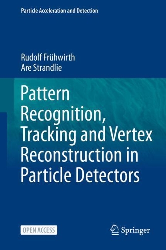[object Object] «Pattern Recognition, Tracking and Vertex Reconstruction in Particle Detectors», авторів Аре Страндлі, Рудольф Фрювірт - фото №1