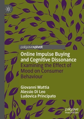 Бумажная книга «Online Impulse Buying and Cognitive Dissonance : Examining the Effect of Mood on Consumer Behaviour», авторов Алессио Ди Лео, Джованни Маттиа, Людовика Принципато - фото №1