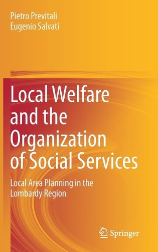 Бумажная книга «Local Welfare and the Organization of Social Services: Local Area Planning in the Lombardy Region», авторов Эудженио Сальвати, Пьетро Превитали - фото №1