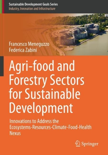 Паперова книга «Agri-food and Forestry Sectors for Sustainable Development: Innovations to Address the Ecosystems-Resources-Climate-Food-Health Nexus», авторів Федеріка Забіні, Франческо Менегуццо - фото №1