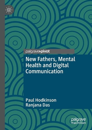 Бумажная книга «New Fathers, Mental Health and Digital Communication», авторов Пол Ходкинсон, Ранджана Дас - фото №1
