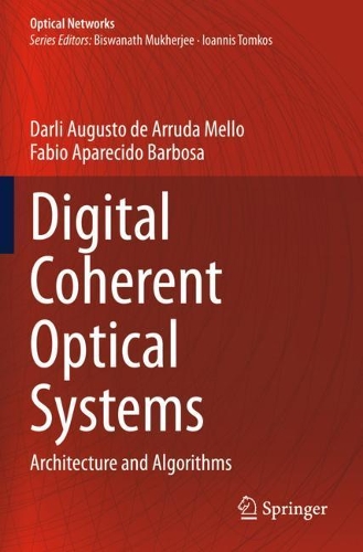 [object Object] «Digital Coherent Optical Systems: Architecture and Algorithms», авторів Дарлі Аугусто де Арруда Мелло, Фабіо Апаресідо Барбоза - фото №1