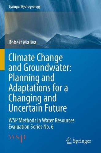Бумажная книга «Climate Change and Groundwater: Planning and Adaptations for a Changing and Uncertain Future: WSP Methods in Water Resources Evaluation Series No. 6», автор Роберт Малива - фото №1
