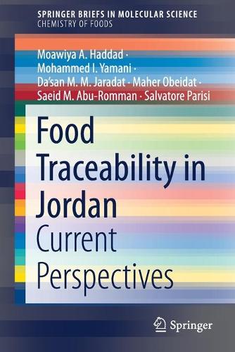 Бумажная книга «Food Traceability in Jordan: Current Perspectives», авторов Да'сан М.М. Джарадат, Махер Обейдат, Моавия А. Хаддад, Мохаммед И. Ямани, Саид М. Абу-Ромман, Сальваторе Паризи - фото №1