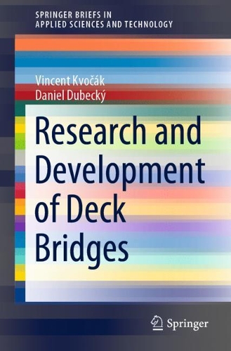 Паперова книга «Research and Development of Deck Bridges», авторів Даніель Дубецький, Вінсент Квочак - фото №1