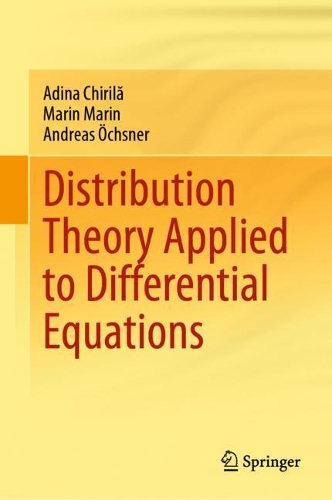 [object Object] «Distribution Theory Applied to Differential Equations», авторів Адіна Чіріла, Андреас Окснер, Марін Марін - фото №1