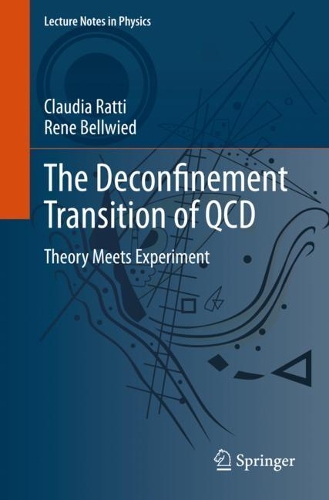 [object Object] «The Deconfinement Transition of QCD: Theory Meets Experiment», авторів Клаудія Ратті, Рене Беллвід - фото №1