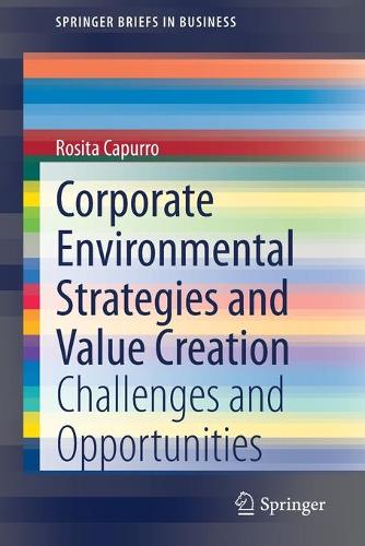 Бумажная книга «Corporate Environmental Strategies and Value Creation: Challenges and Opportunities», автор Розита Капурро - фото №1