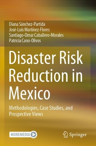 Паперова книга «Disaster Risk Reduction in Mexico: Methodologies, Case Studies, and Prospective Views», авторів Діана Санчес-Партіда, Хосе-Луїс Мартінес Флорес, Патриція Кано-Олівос, Сантьяго-Омар Кабальєро-Моралес - фото №1