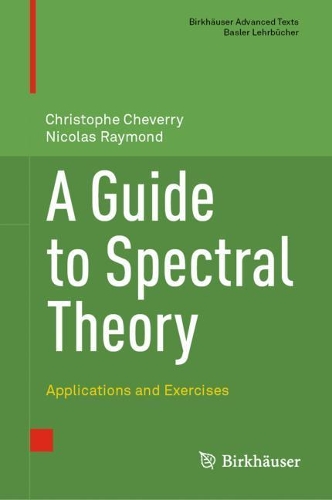 [object Object] «A Guide to Spectral Theory: Applications and Exercises», авторів Крістоф Шеверрі, Ніколя Раймон - фото №1