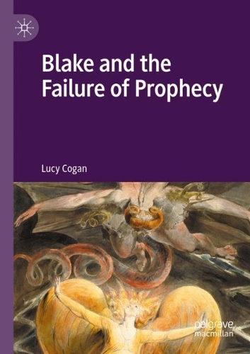Бумажная книга «Blake and the Failure of Prophecy», автор Люси Коган - фото №1