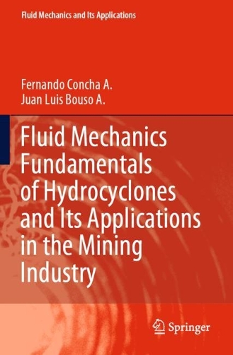 Паперова книга «Fluid Mechanics Fundamentals of Hydrocyclones and Its Applications in the Mining Industry», авторів Фернандо Конча А., Хуан Луїс Бусо А. - фото №1