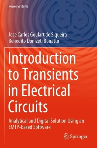 [object Object] «Introduction to Transients in Electrical Circuits: Analytical and Digital Solution Using an EMTP-based Software», авторів Бенедіто Доніцеті Бонатто, Жозе Карлос Гуларт де Сікейра - фото №1