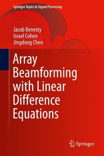 [object Object] «Array Beamforming with Linear Difference Equations», авторов Израиль Коэн, Джейкоб Бенести, Цзиньдун Чэнь - фото №1