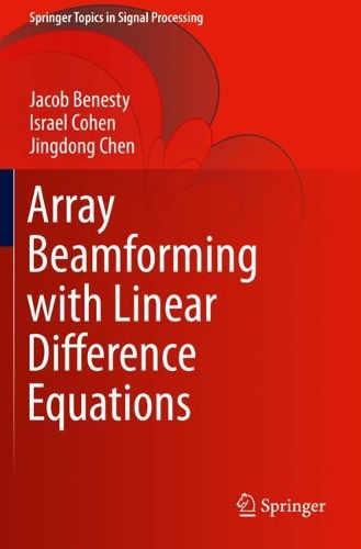 [object Object] «Array Beamforming with Linear Difference Equations», авторов Израиль Коэн, Джейкоб Бенести, Цзиньдун Чэнь - фото №1