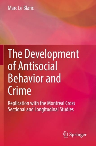 Бумажная книга «The Development of Antisocial Behavior and Crime: Replication with the Montreal Cross Sectional and Longitudinal Studies», автор Марк Ле Блан - фото №1