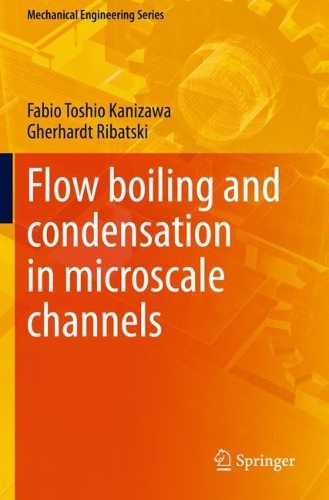 [object Object] «Flow boiling and condensation in microscale channels», авторов Фабио Тошио Канизава, Герхард Рибацки - фото №1
