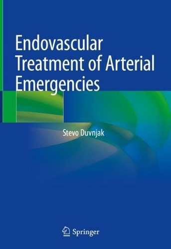 Паперова книга «Endovascular Treatment of Arterial Emergencies», автор Стево Дувняк - фото №1