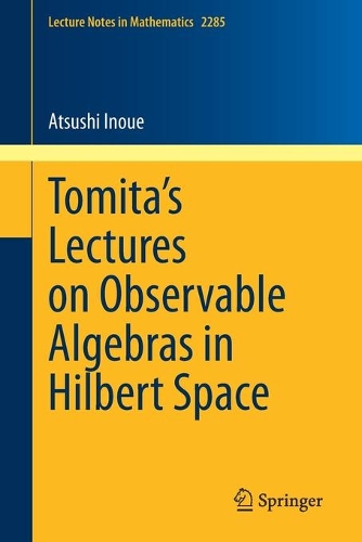 [object Object] «Tomita's Lectures on Observable Algebras in Hilbert Space», автор Ацуші Іноуе - фото №1